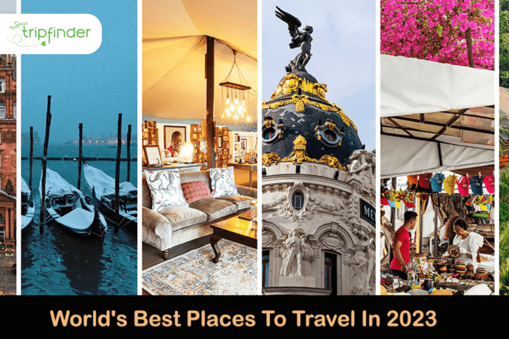 World’s Best Places To Travel In 2023